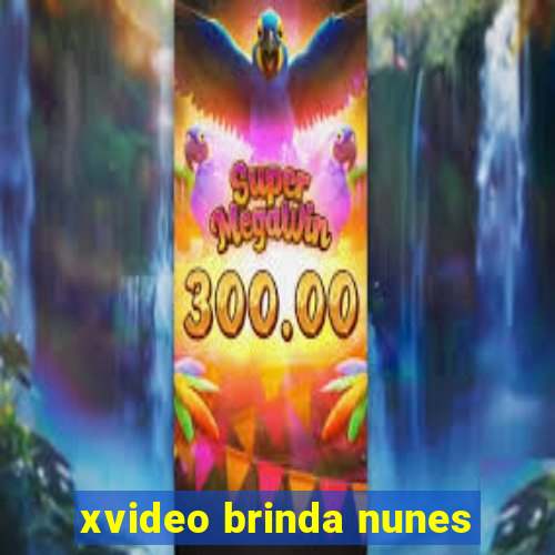 xvideo brinda nunes